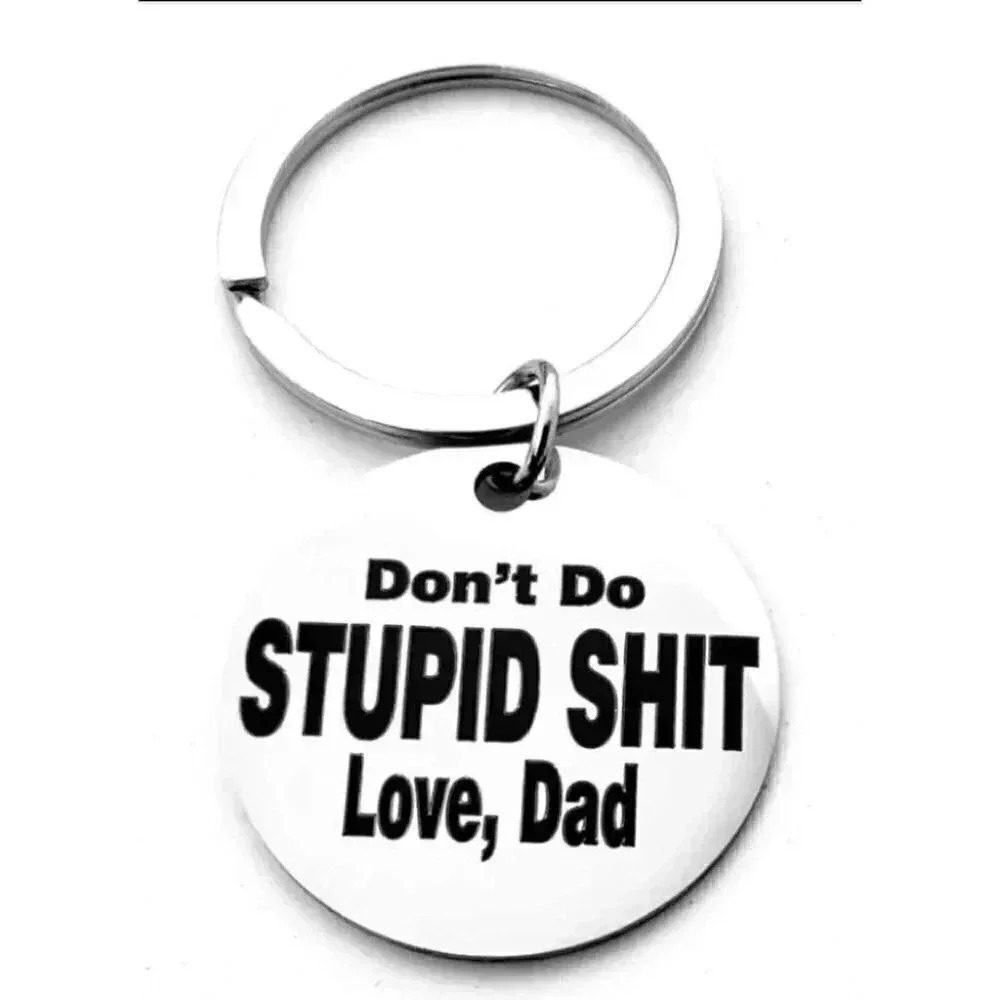 Don't do stupid Love Dad Keychain